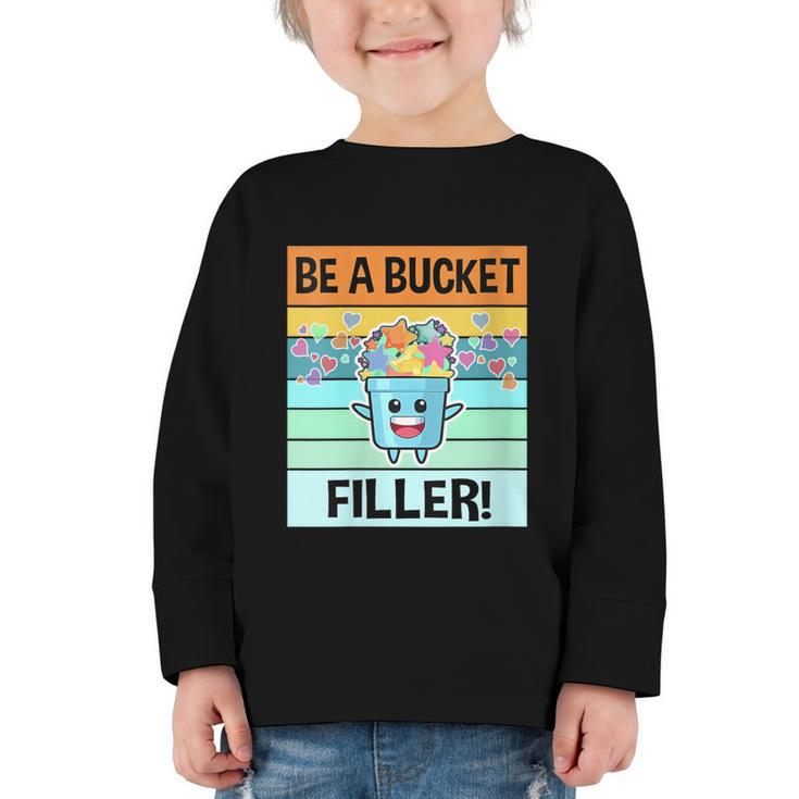 Retro Be A Bucket Filler Shirt Back To School Shirt Graphic Toddler Long Sleeve Tee
