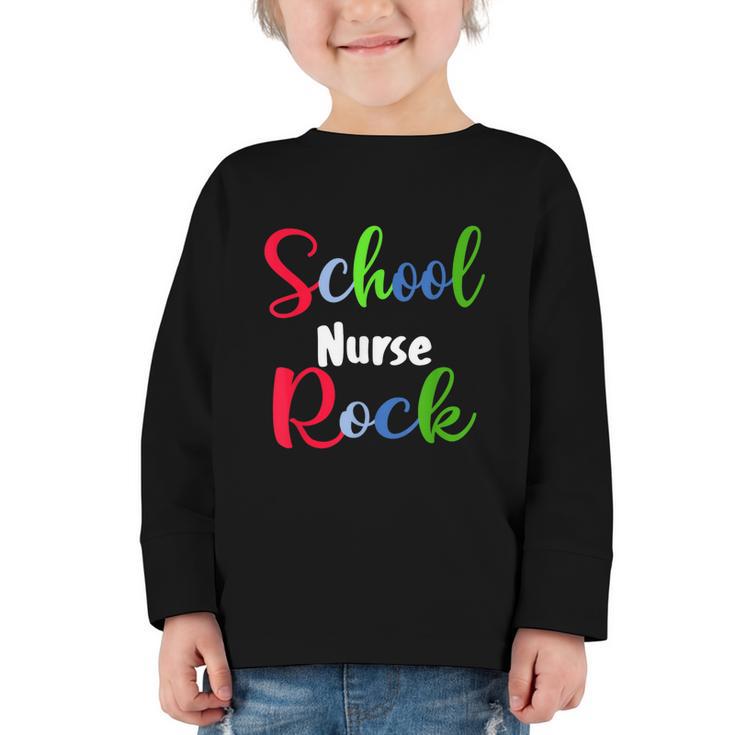 School Nurse Rock Back To School -Funny Nurses School Graphic Toddler Long Sleeve Tee