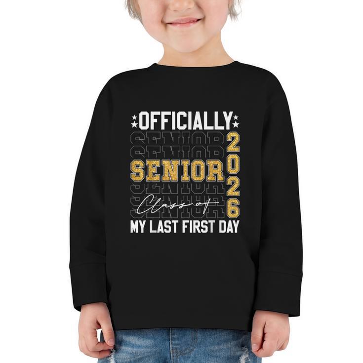 Senior Class Of 2026 Back To School Last First Day Of School Graphic Toddler Long Sleeve Tee