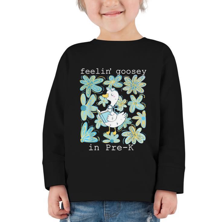 Silly Goose Back To School Feelin’ Goosey Pre-K Graphic Toddler Long Sleeve Tee Silly Goose Back To School Feelin’ Goosey Pre-K Graphic Toddler Long Sleeve Tee