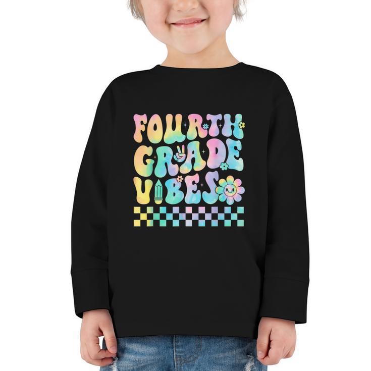 Tie Dye 4th Grade Vibes Fourth Grade Retro Back To School Graphic Toddler Long Sleeve Tee