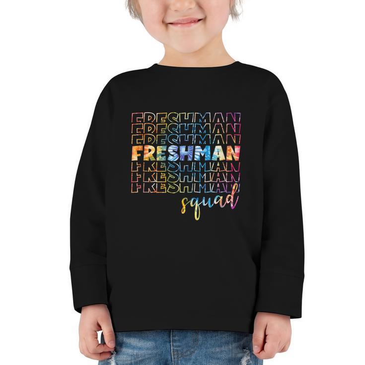 Tie Dye Freshman Squad 9th Grade Back To School High School Graphic Toddler Long Sleeve Tee