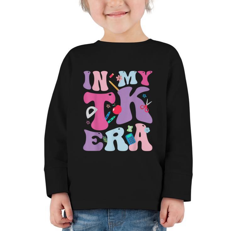 In My TK EraTransitional Kindergaten Back To School Graphic Toddler Long Sleeve Tee