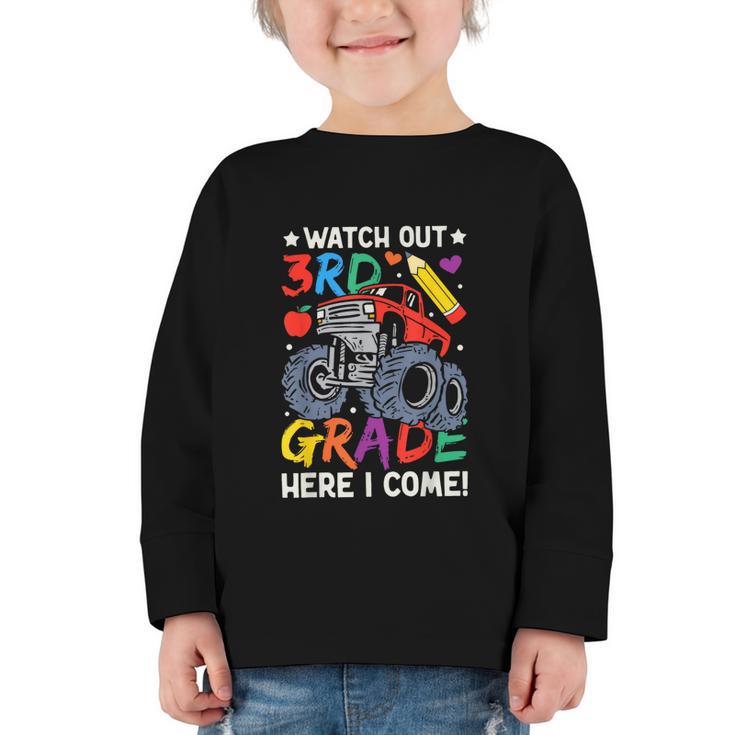 Watch Out 3rd Grade Here I Come Monster Truck Back To School Graphic Toddler Long Sleeve Tee