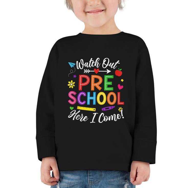 Watch Out Preschool Here I Come Back To School Future Class Graphic Toddler Long Sleeve Tee