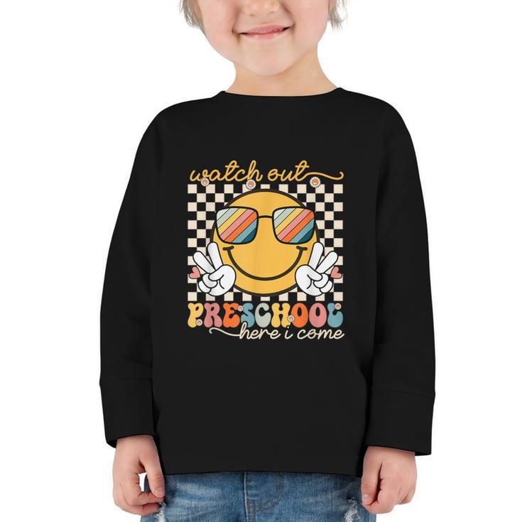 Watch Out Preschool Grade Here I Come Back To School Graphic Toddler Long Sleeve Tee