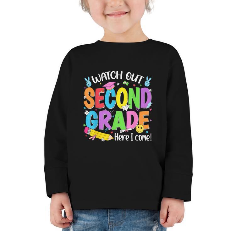 Watch Out Second Grade Here I Come Back To School 2nd Grade Graphic Toddler Long Sleeve Tee