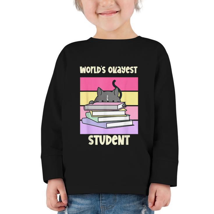 World's Okayest Student Fun Back To School & New Term Graphic Toddler Long Sleeve Tee
