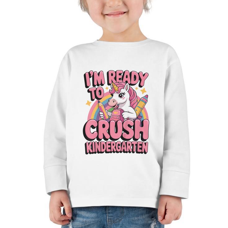 Back To School I'm Ready To Crush Kindergarten Unicorn Graphic Toddler Long Sleeve Tee