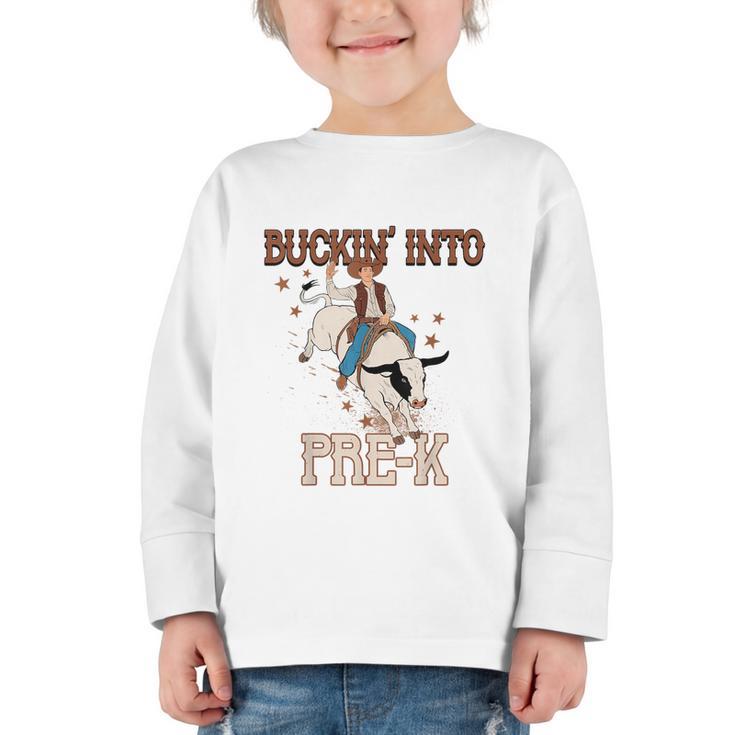 Buckin' Into Pre-K Back To School Cowboy Western Graphic Toddler Long Sleeve Tee