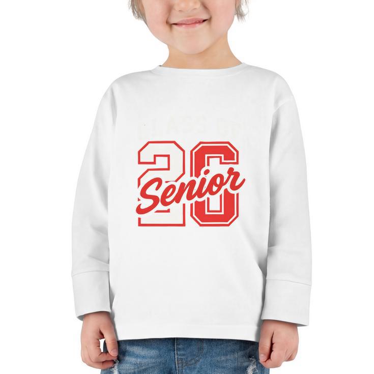 Class Of 2026 Senior 2026 Back To School Graduation 2026 Graphic Toddler Long Sleeve Tee