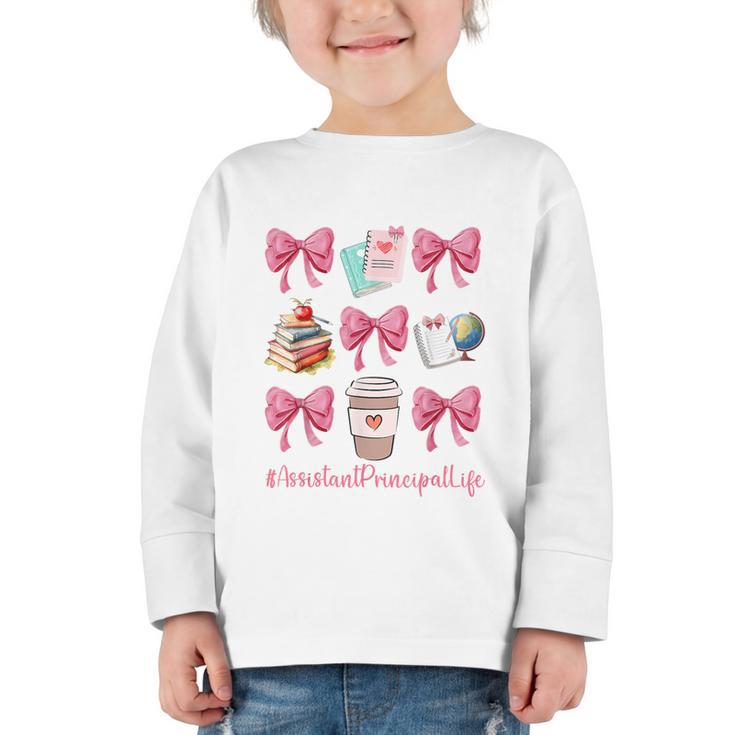 Cute Coquette Bows Assistant Principal Life Back To School Graphic Toddler Long Sleeve Tee