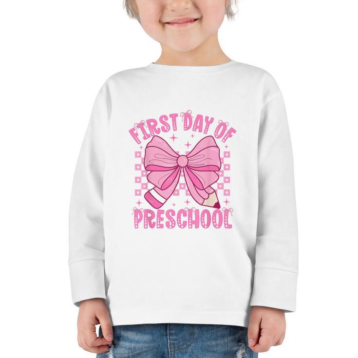 First Day Of Preschool Coquette Bow Back To School Girls Graphic Toddler Long Sleeve Tee