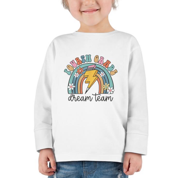 Fourth Grade Dream Team 1st Day Of 4th Grade Back To School Graphic Toddler Long Sleeve Tee