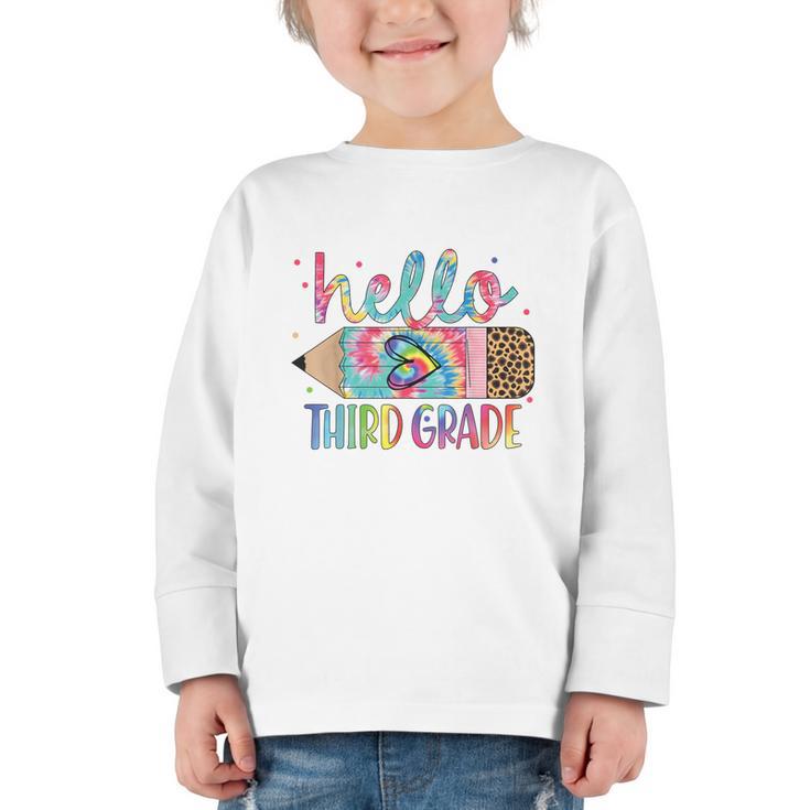 Hello Third Grade Pencil Tie Dye Back To School 3rd Grade Graphic Toddler Long Sleeve Tee