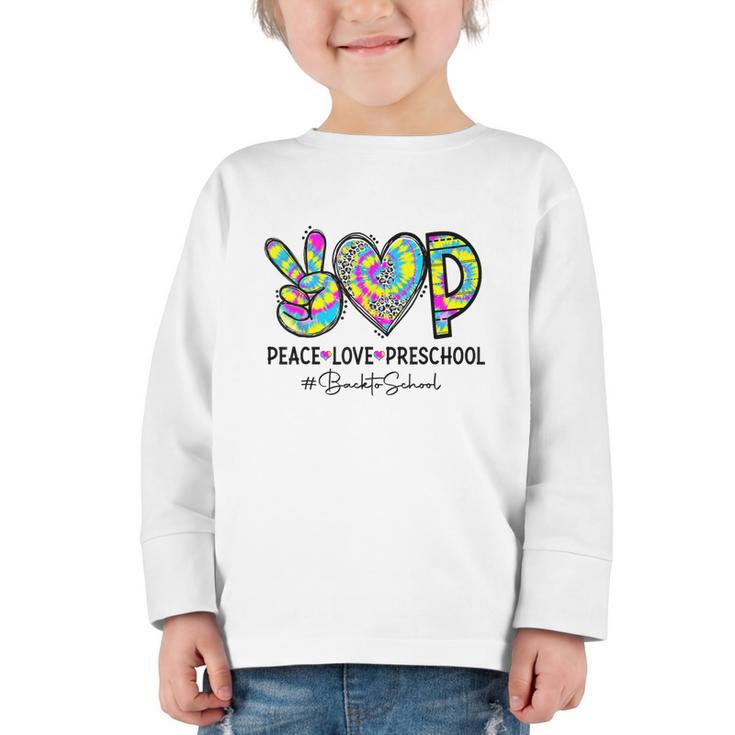 Peace Love Preschool First Day Of Preschool Back To School Graphic Toddler Long Sleeve Tee