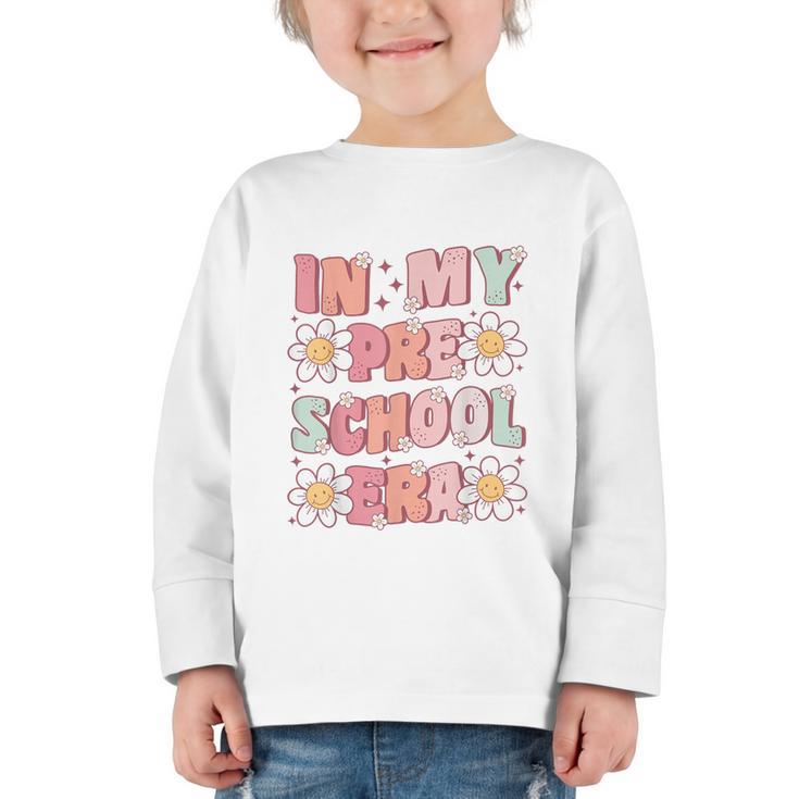 In My Preschool Era Retro Cute Groovy Pre K Back To School Graphic Toddler Long Sleeve Tee