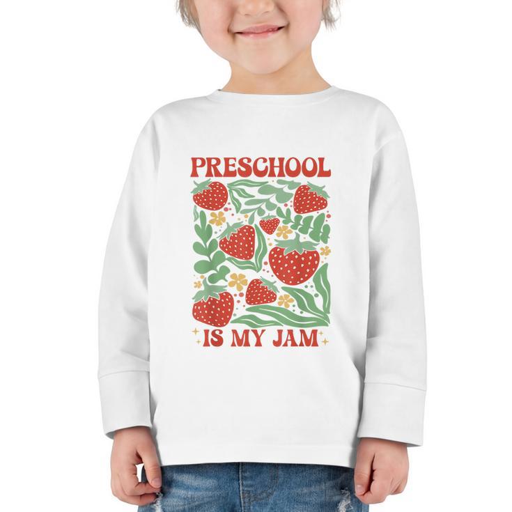 Preschool Is My Jam Boho Floral Strawberry Back To School Graphic Toddler Long Sleeve Tee