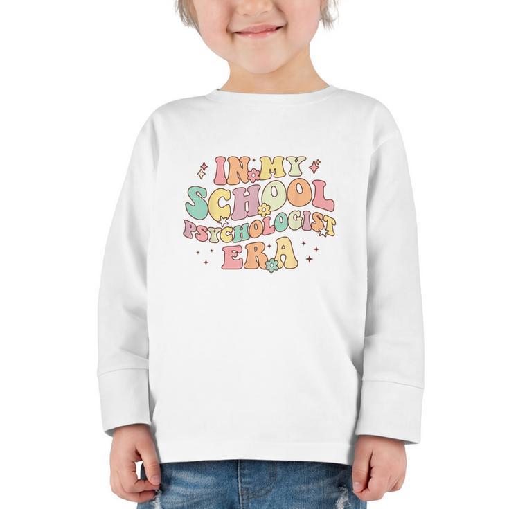 In My School Psychologist Era Retro Back To School Counselor Graphic Toddler Long Sleeve Tee