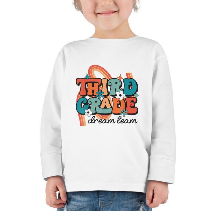 Third Grade Dream Team 1st Day Of 3rd Grade Back To School Graphic Toddler Long Sleeve Tee