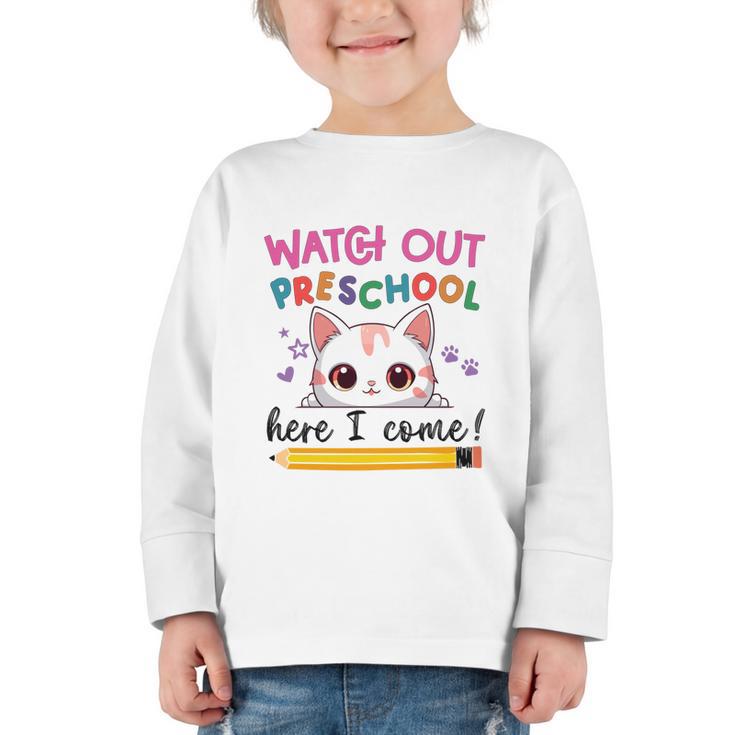 Watch Out Preschool Here I Come Girls Back To School Performance Graphic Toddler Long Sleeve Tee