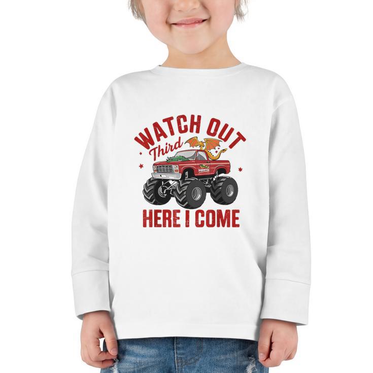Watch Out Third Here I Came Dragon Back To School Summer Tee Graphic Toddler Long Sleeve Tee