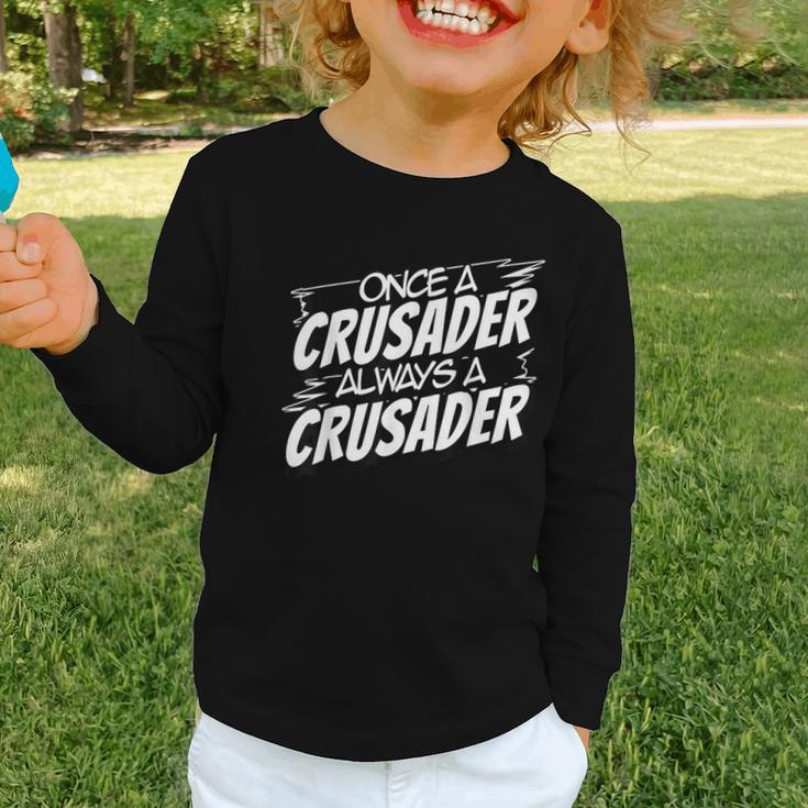 Always A Crusader Back To School Spirit Graphic Toddler Long Sleeve Tee Always A Crusader Back To School Spirit Graphic Toddler Long Sleeve Tee
