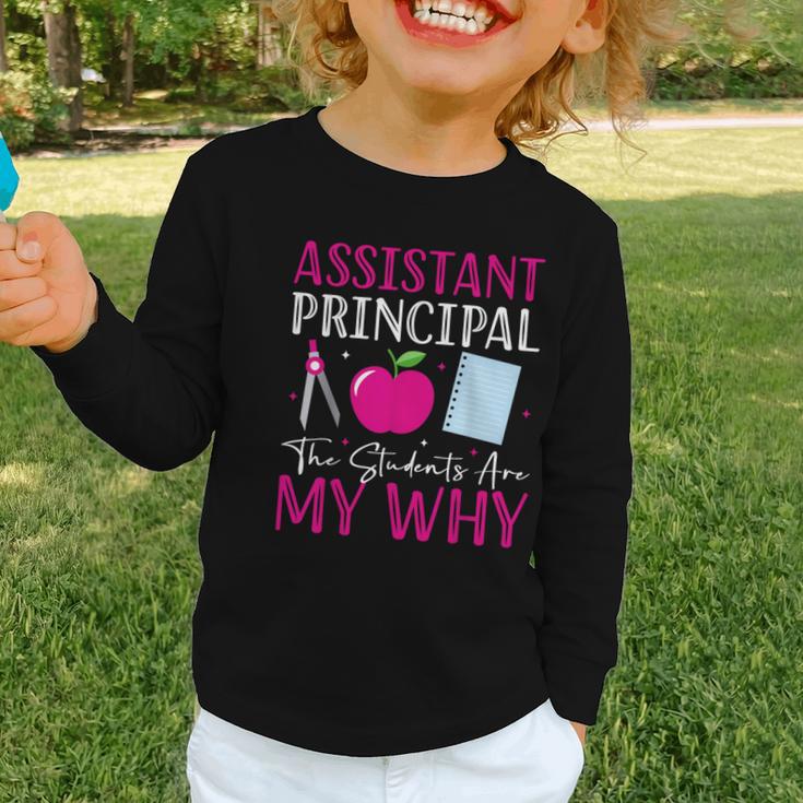 Assistant Principal The Students Are My Why Back To School Graphic Toddler Long Sleeve Tee Assistant Principal The Students Are My Why Back To School Graphic Toddler Long Sleeve Tee