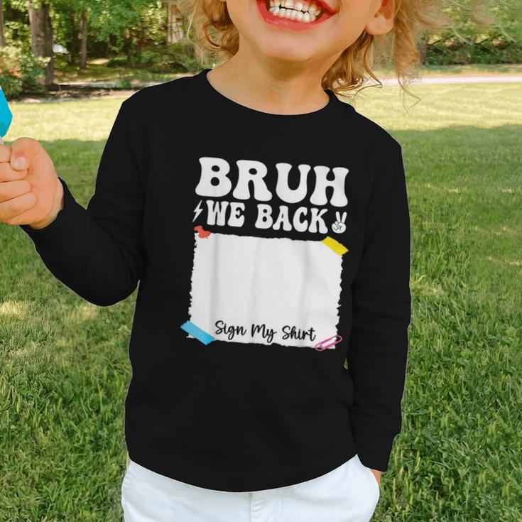 Bruh We Back To School First Day Boys Teens Student Sign My Graphic Toddler Long Sleeve Tee