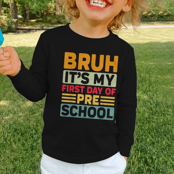 Bruh My First Day Preschool Back To School Preschool Graphic Toddler Long Sleeve Tee Bruh My First Day Preschool Back To School Preschool Graphic Toddler Long Sleeve Tee