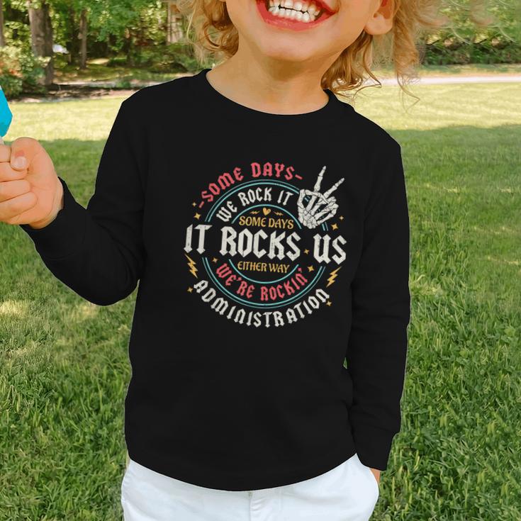 Some Days We Rock It Administration Office Back To School Graphic Toddler Long Sleeve Tee Some Days We Rock It Administration Office Back To School Graphic Toddler Long Sleeve Tee