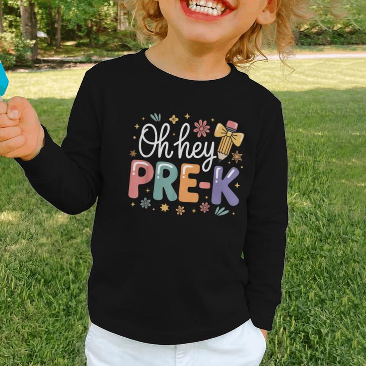 Oh Hey Pre K Preschool Back To School First Day Of School Graphic Toddler Long Sleeve Tee
