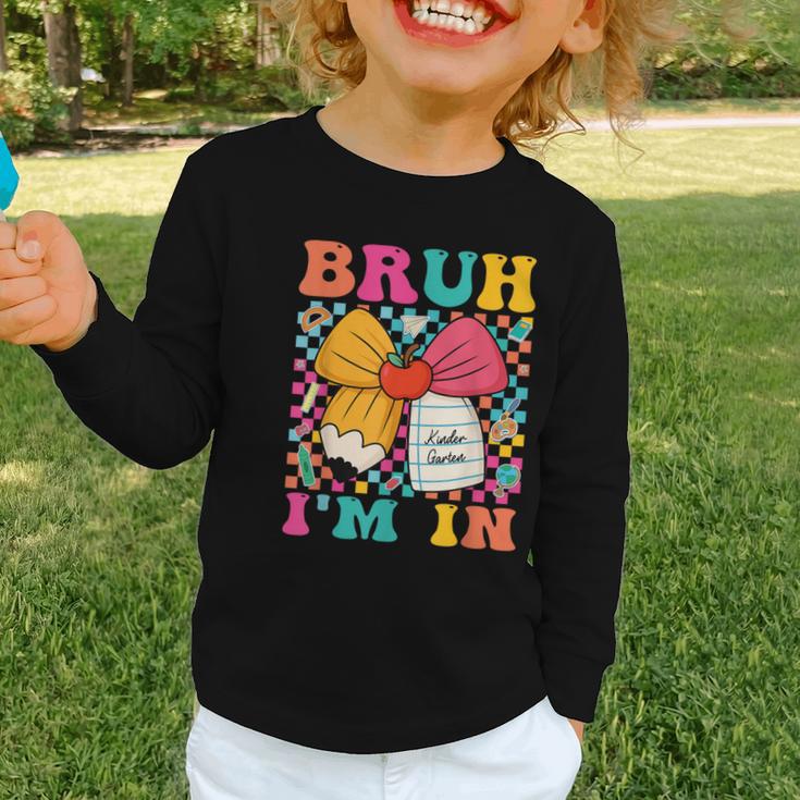 Pencil Bow Bruh I'm In Back To School Kindergarten Graphic Toddler Long Sleeve Tee