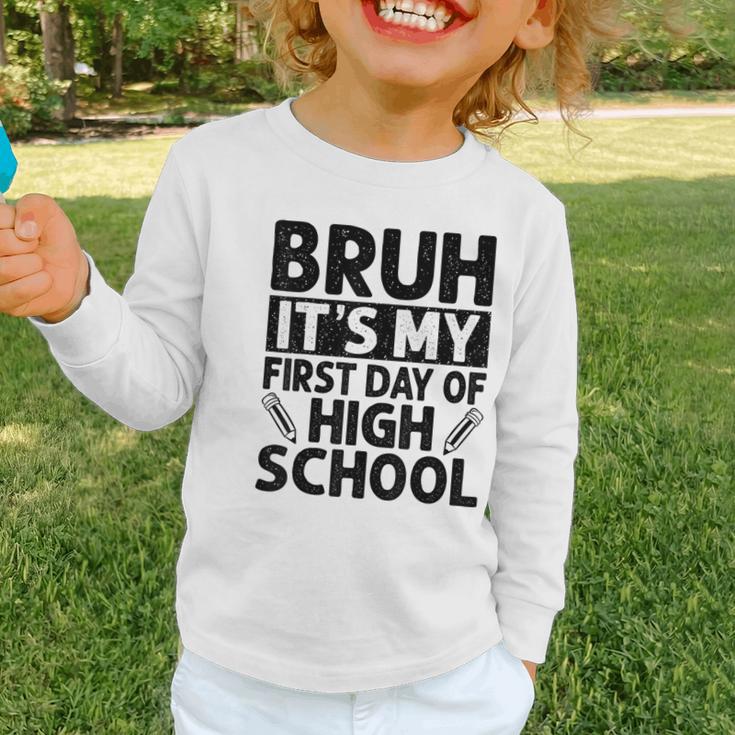 Bruh It's My First Day Of High School Back To School Graphic Toddler Long Sleeve Tee Bruh It's My First Day Of High School Back To School Graphic Toddler Long Sleeve Tee