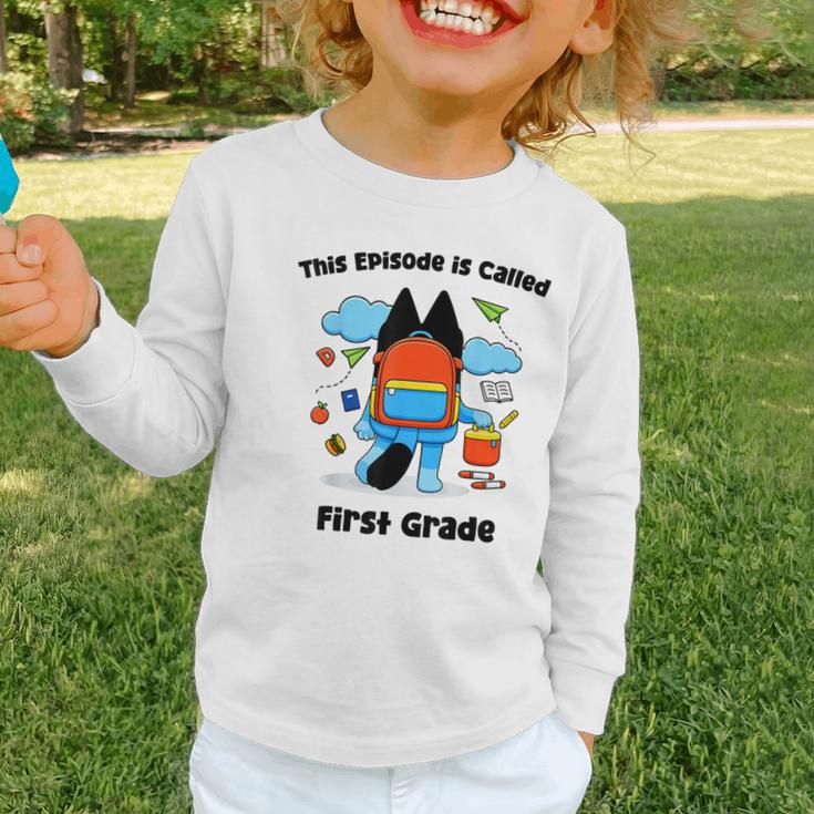 This Episode Is Called First Grade Back To School Graphic Toddler Long Sleeve Tee