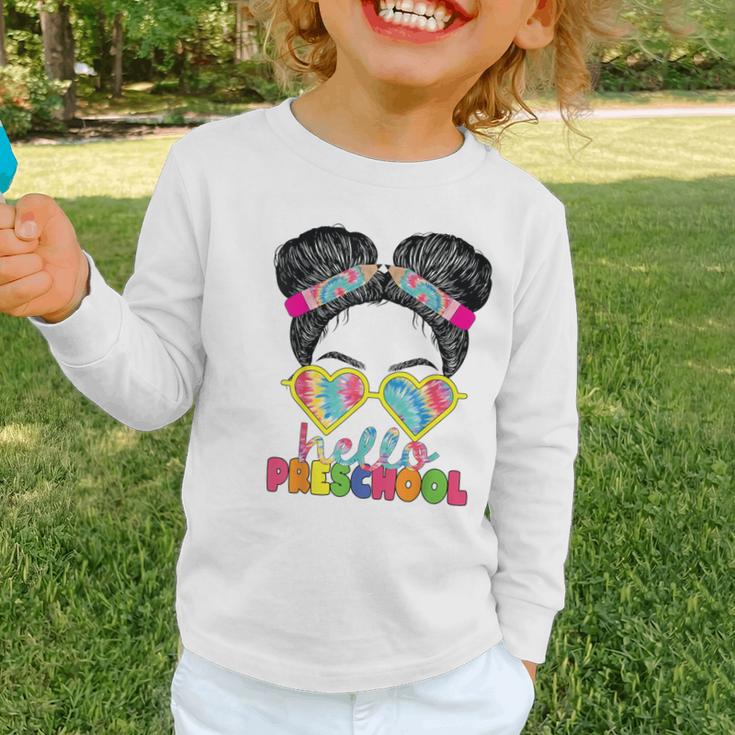 Hello Preschool Messy Bun Tie Dye Back To School Girls Kids Graphic Toddler Long Sleeve Tee Hello Preschool Messy Bun Tie Dye Back To School Girls Kids Graphic Toddler Long Sleeve Tee