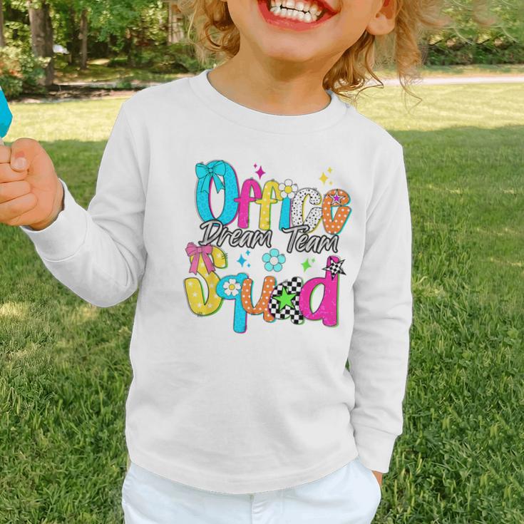 Women Office Squad Dream Team Back To School Front Office Graphic Toddler Long Sleeve Tee Women Office Squad Dream Team Back To School Front Office Graphic Toddler Long Sleeve Tee