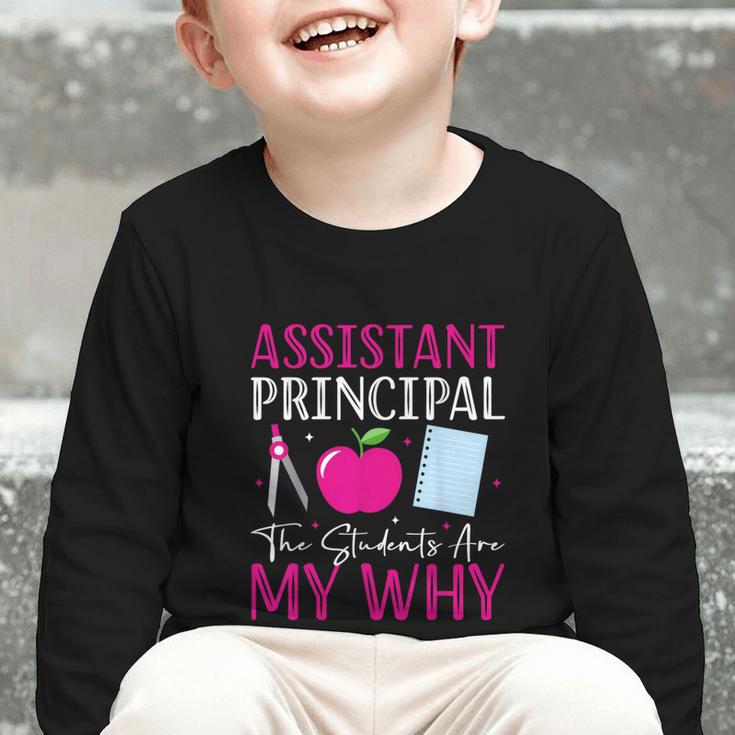 Assistant Principal The Students Are My Why Back To School Graphic Toddler Long Sleeve Tee Assistant Principal The Students Are My Why Back To School Graphic Toddler Long Sleeve Tee