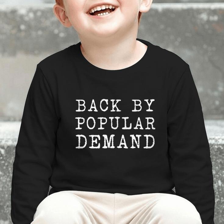 Back By Popular Demand Back To School Absence Vacation Graphic Toddler Long Sleeve Tee