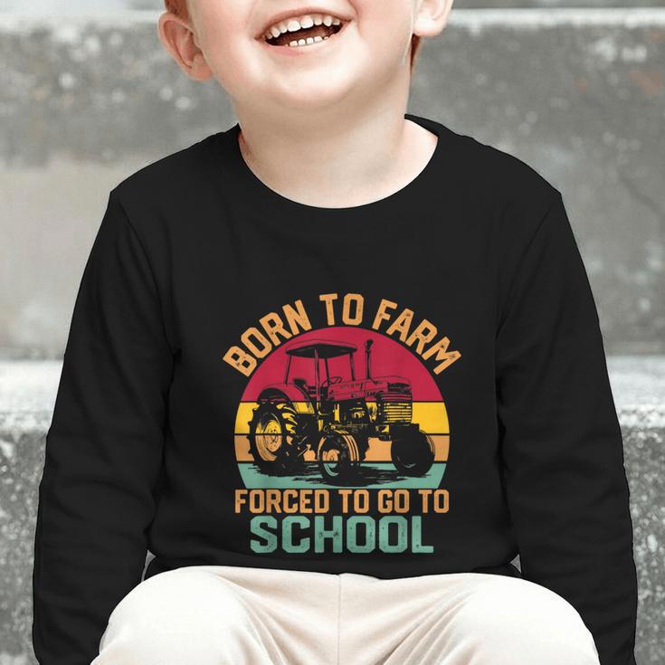 Born To Farm Forced To Go To School Back To School Tractor Graphic Toddler Long Sleeve Tee