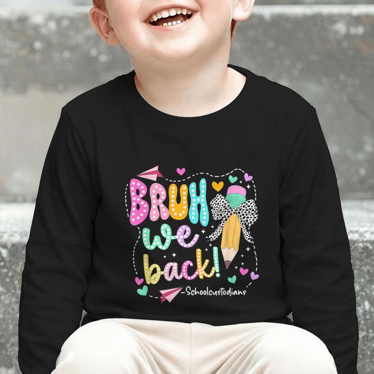 Bruh We Back School Custodians Pencil Back To School Graphic Toddler Long Sleeve Tee Bruh We Back School Custodians Pencil Back To School Graphic Toddler Long Sleeve Tee