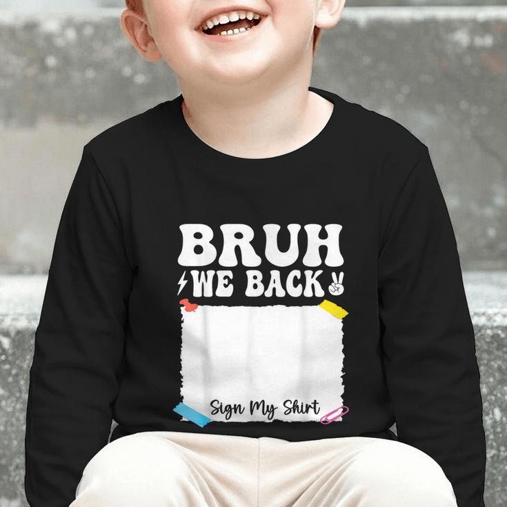 Bruh We Back To School First Day Boys Teens Student Sign My Graphic Toddler Long Sleeve Tee