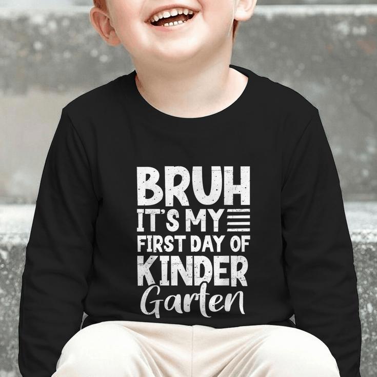 Bruh It's My First Day Of Kindergarten Back To School 2025 Graphic Toddler Long Sleeve Tee Bruh It's My First Day Of Kindergarten Back To School 2025 Graphic Toddler Long Sleeve Tee