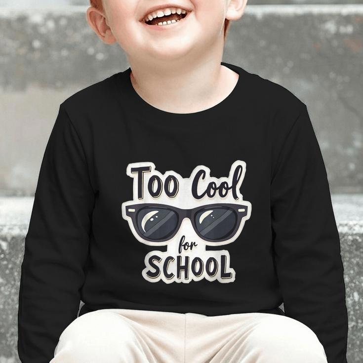 Too Cool For School Sunglasses First Day Back To School Graphic Toddler Long Sleeve Tee Too Cool For School Sunglasses First Day Back To School Graphic Toddler Long Sleeve Tee