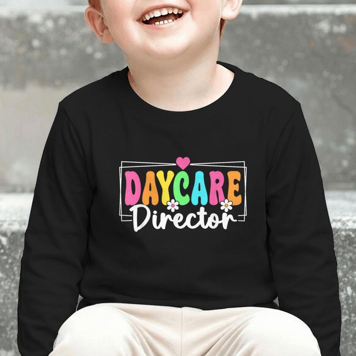 Daycare Director Back To School Daycare Provider Graphic Toddler Long Sleeve Tee