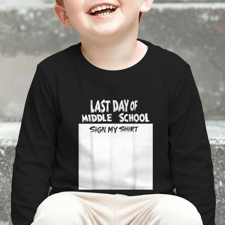 Fun Last Day Of School Sign My Shirt Back To School Cool Graphic Toddler Long Sleeve Tee Fun Last Day Of School Sign My Shirt Back To School Cool Graphic Toddler Long Sleeve Tee