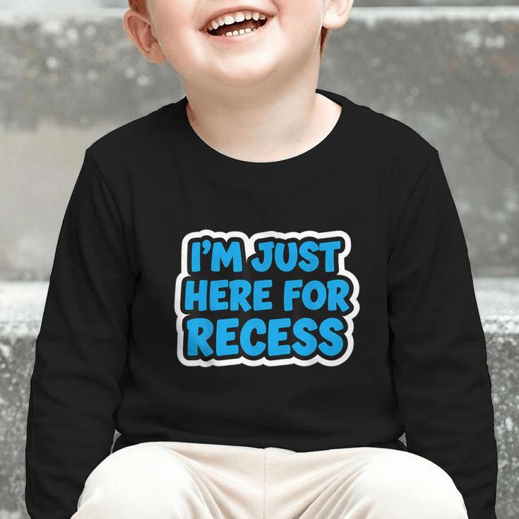I'm Just Here For Recess Back To School Boys First Day Graphic Toddler Long Sleeve Tee
