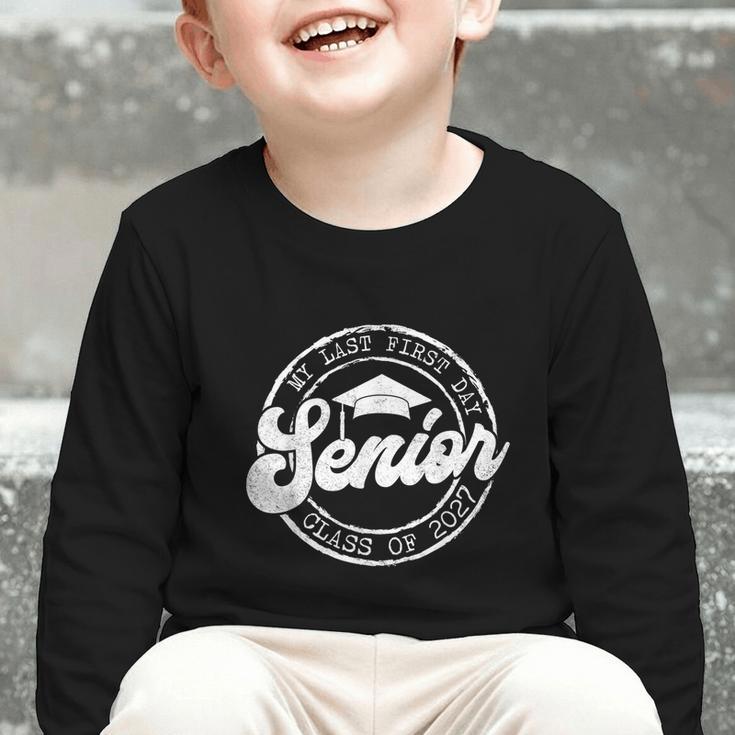 My Last First Day Senior 27 Class Of 2027 Back To School Graphic Toddler Long Sleeve Tee