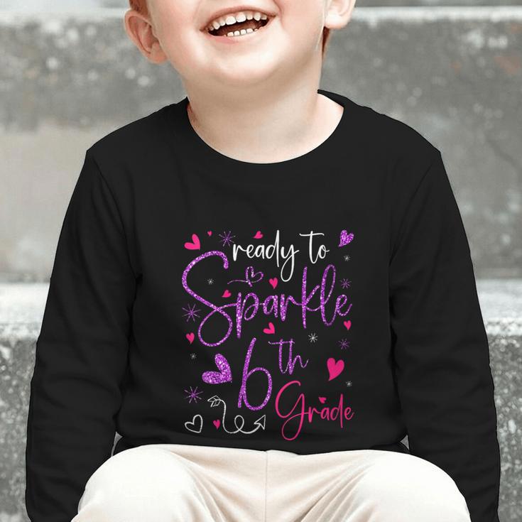 Ready To Sparkle 6th Grade Back To School For Girls Graphic Toddler Long Sleeve Tee Ready To Sparkle 6th Grade Back To School For Girls Graphic Toddler Long Sleeve Tee