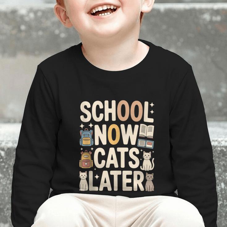 School Now Cats Later Back To School Graphic Toddler Long Sleeve Tee